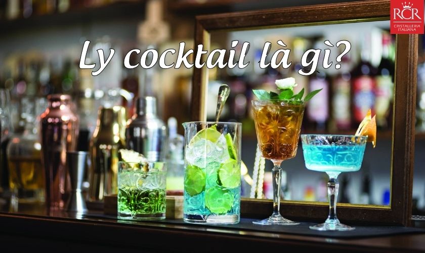 Ly cocktail là gì?
